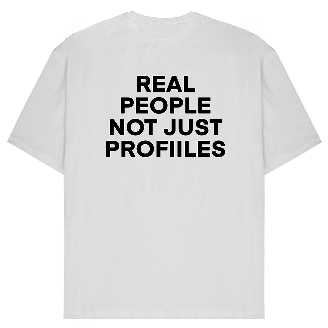 Real People, Not Just Profiles Oversized T-Shirt