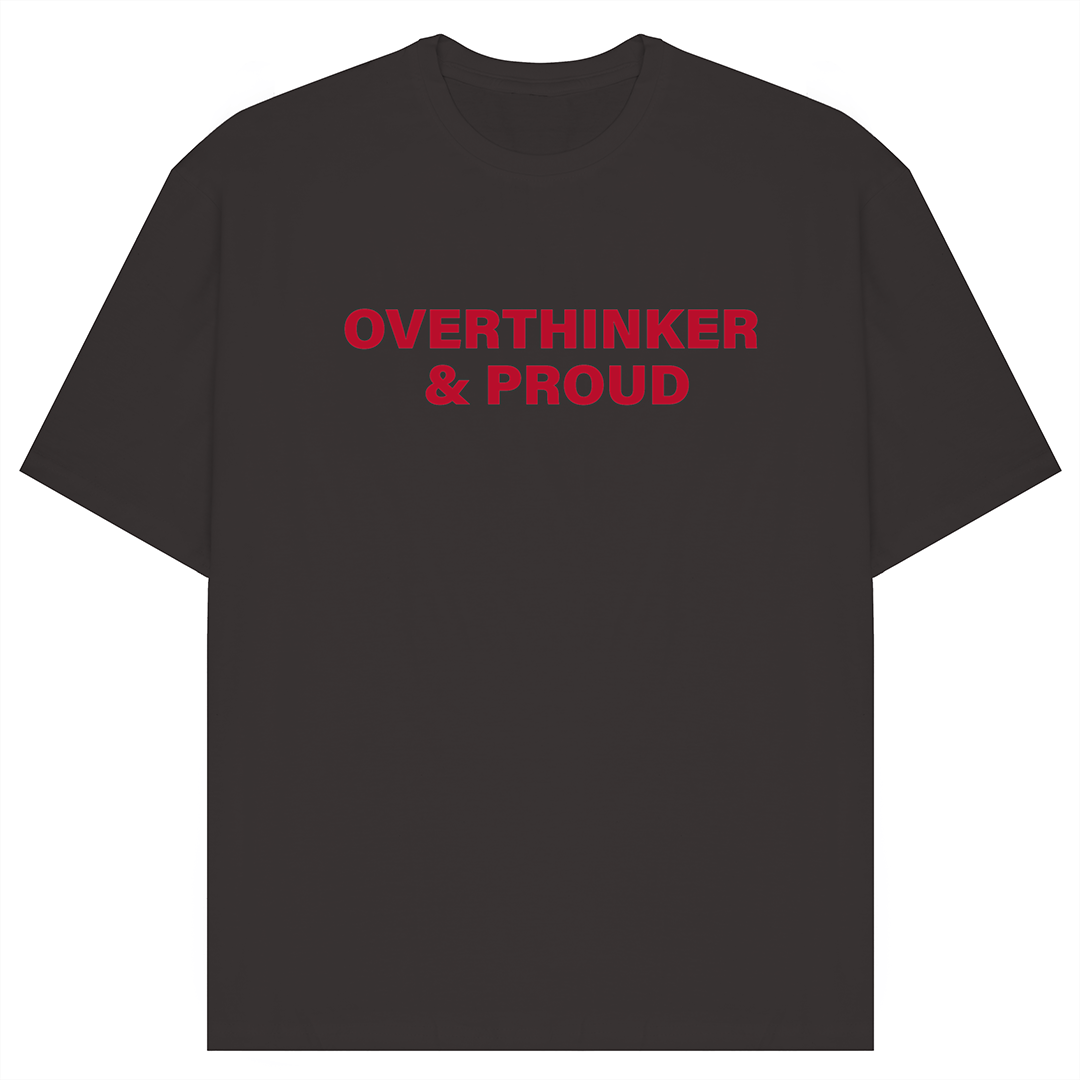 Overthinker & Proud Oversized T-Shirt