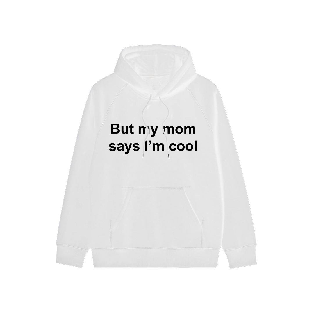But My Mom Says I'm Cool Oversized Hoodie
