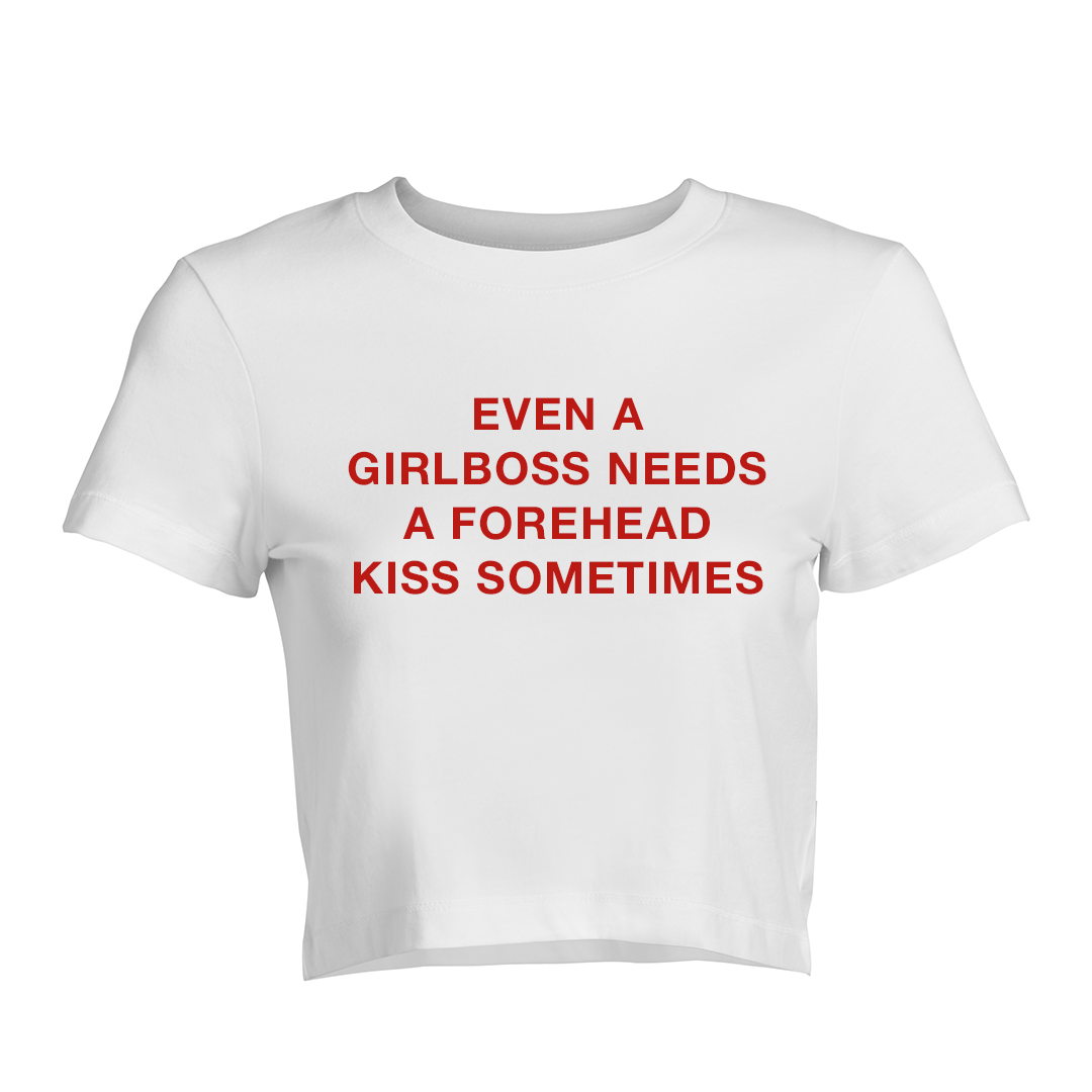 Even A Girlboss Needs A Forehead Kiss Sometimes Baby Tee | Crop Top