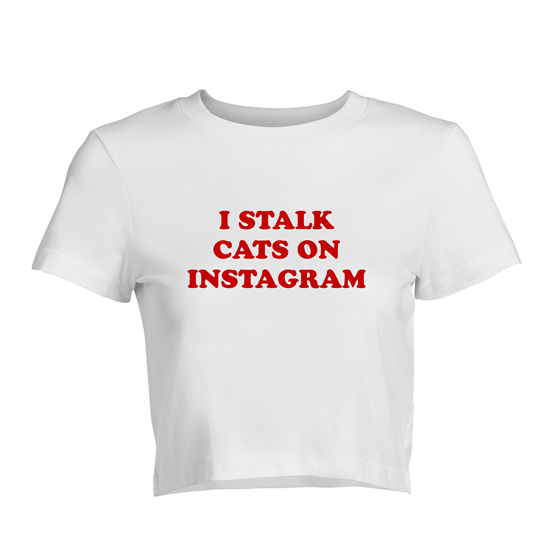 I Stalk Cats On Instagram Baby Tee | Crop Top