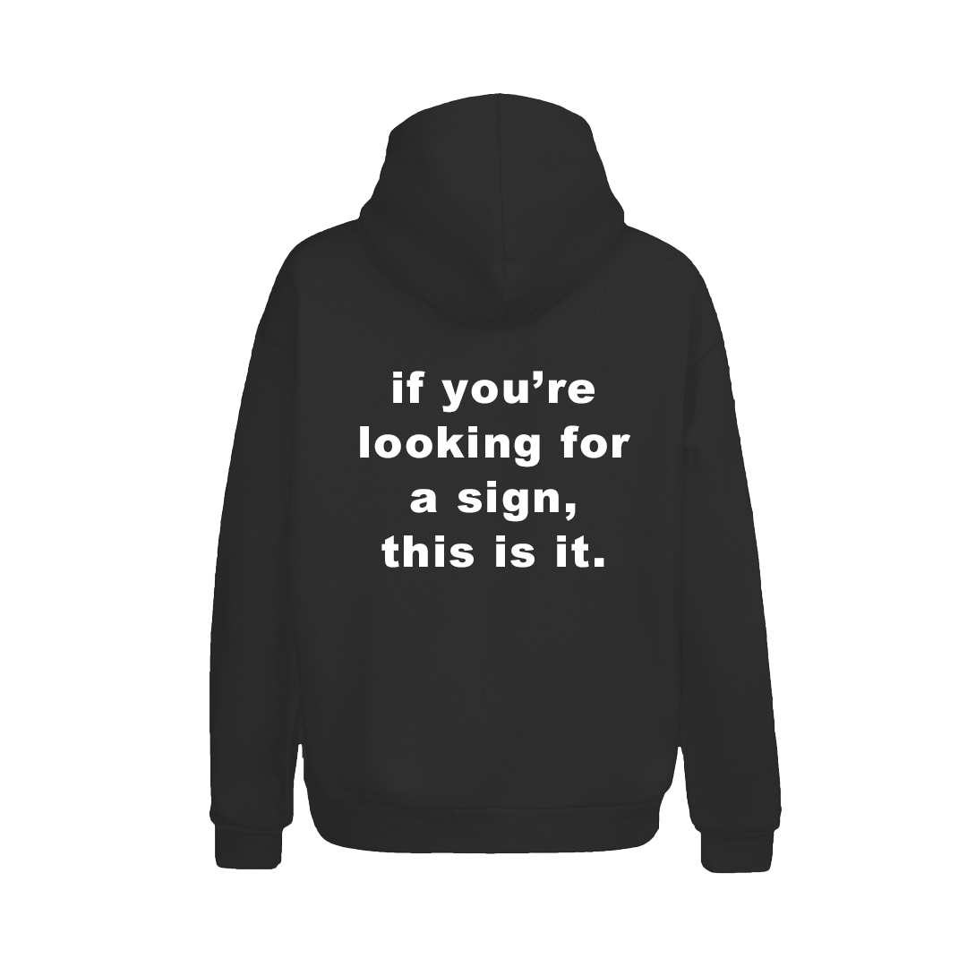 Looking For A Sign Hoodie