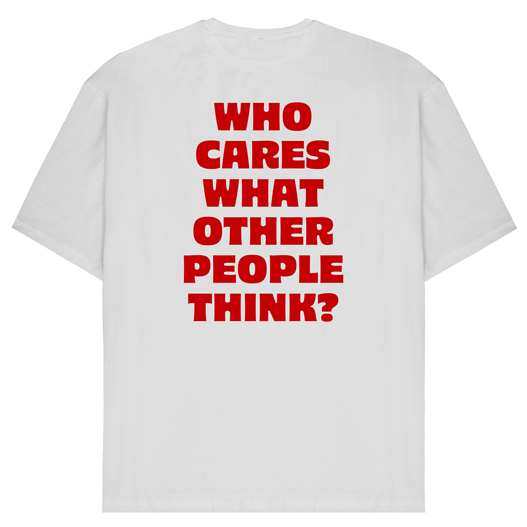 Who Cares What Other People Think? Oversized T-Shirt