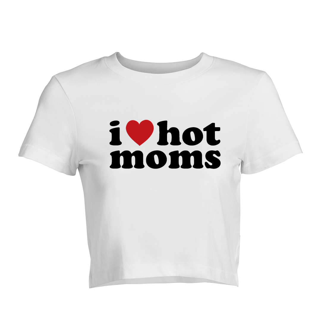 I Love Hot Moms Baby Tee | Crop Top