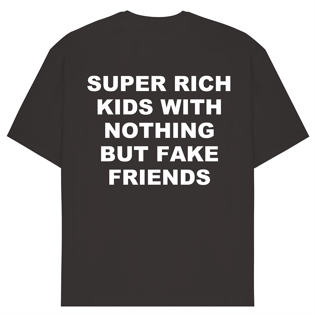 Super Rich Kids with Fake Friends Oversized T-Shirt