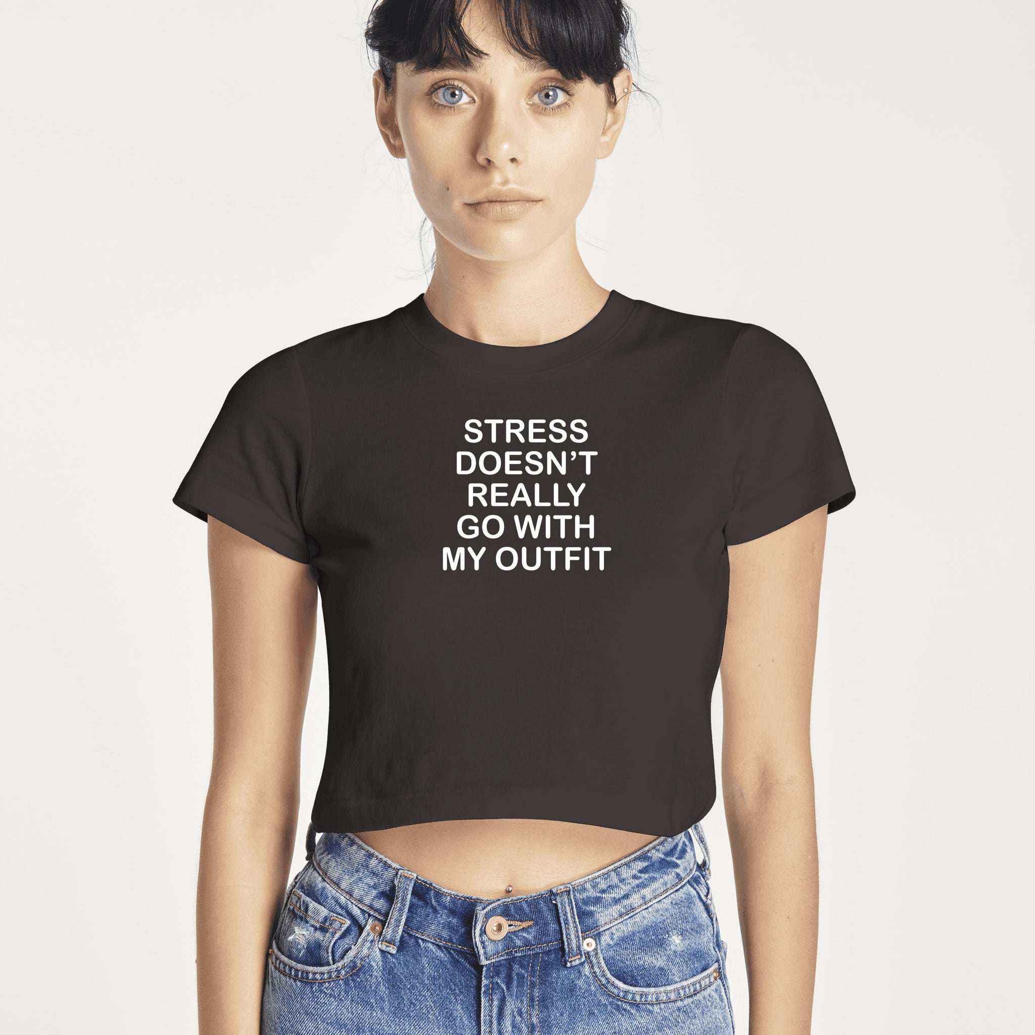 Stress Doesn't Really Go With My Outfit Baby Tee | Crop Top