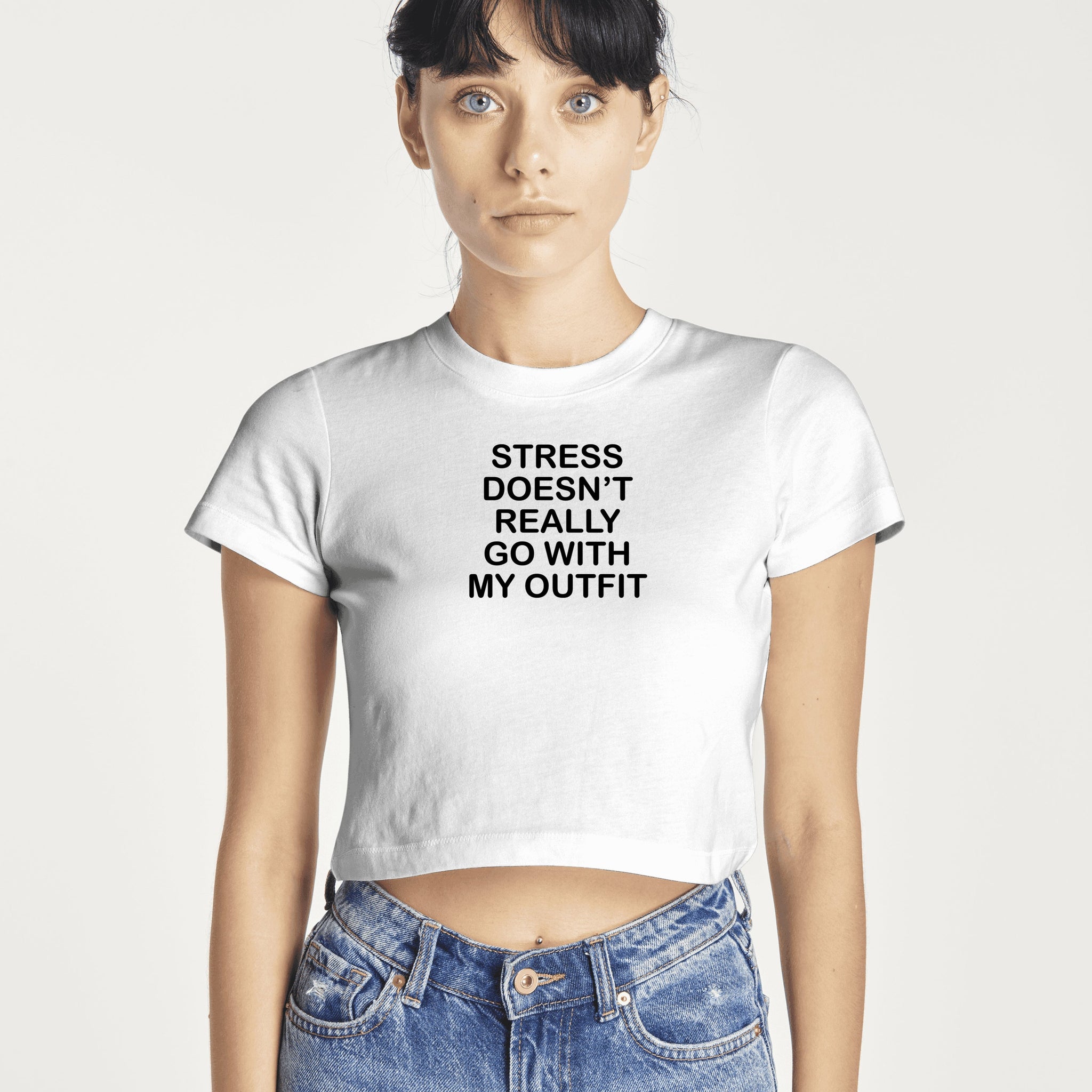 Stress Doesn't Really Go With My Outfit Baby Tee | Crop Top