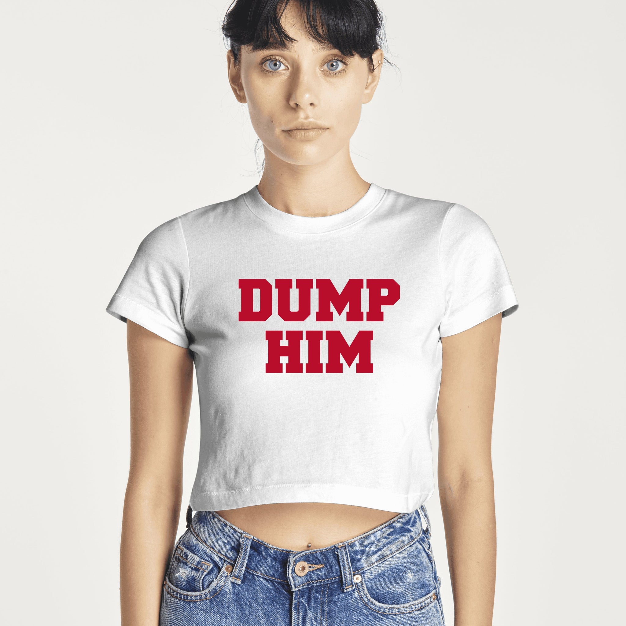 Dump Him Baby Tee | Crop Top