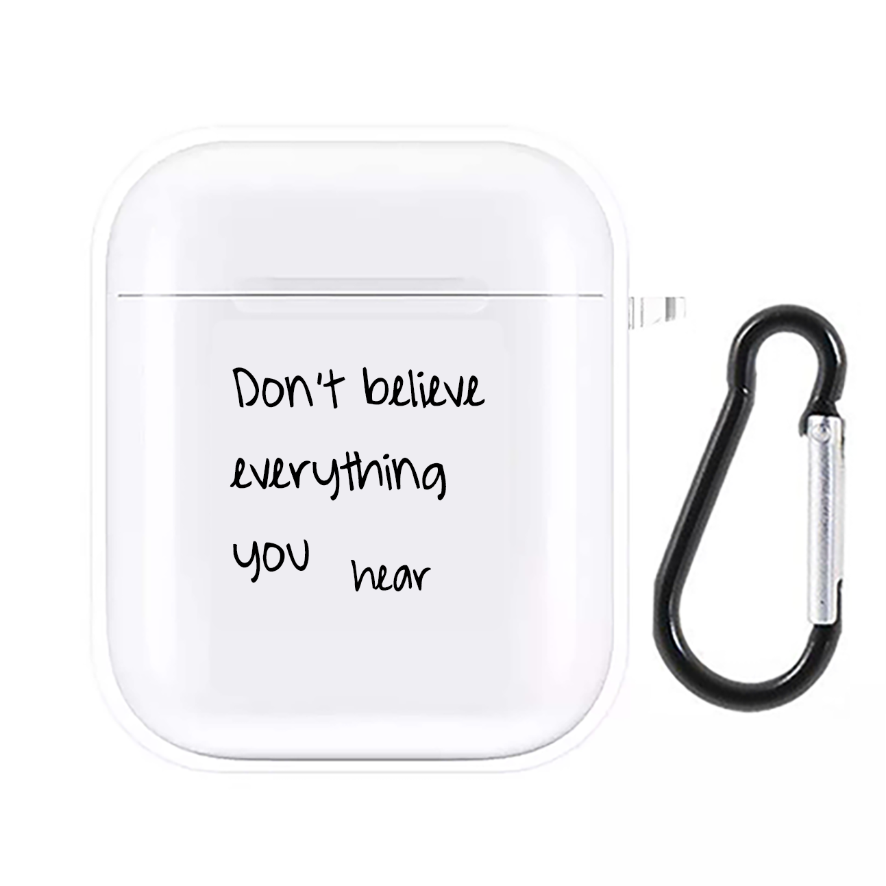 Don't Believe Everything AirPods Case