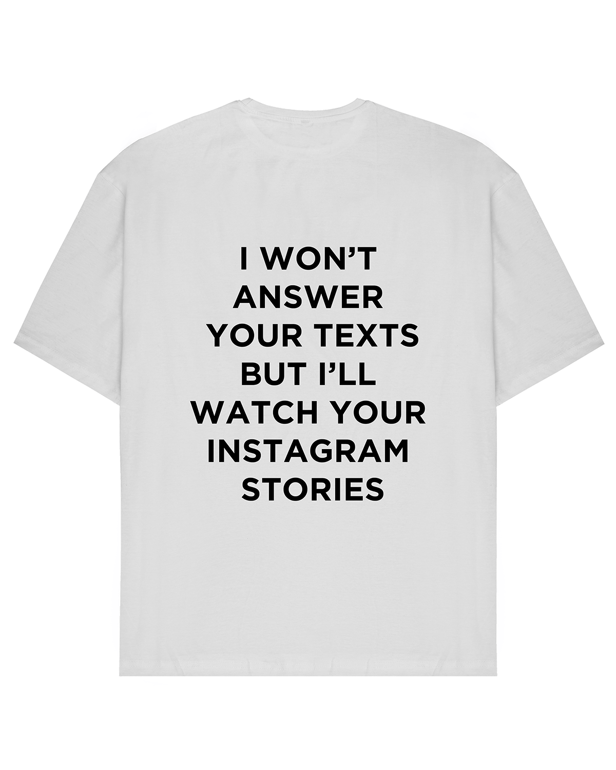 I Wont Answer Your Texts Oversized T-Shirt