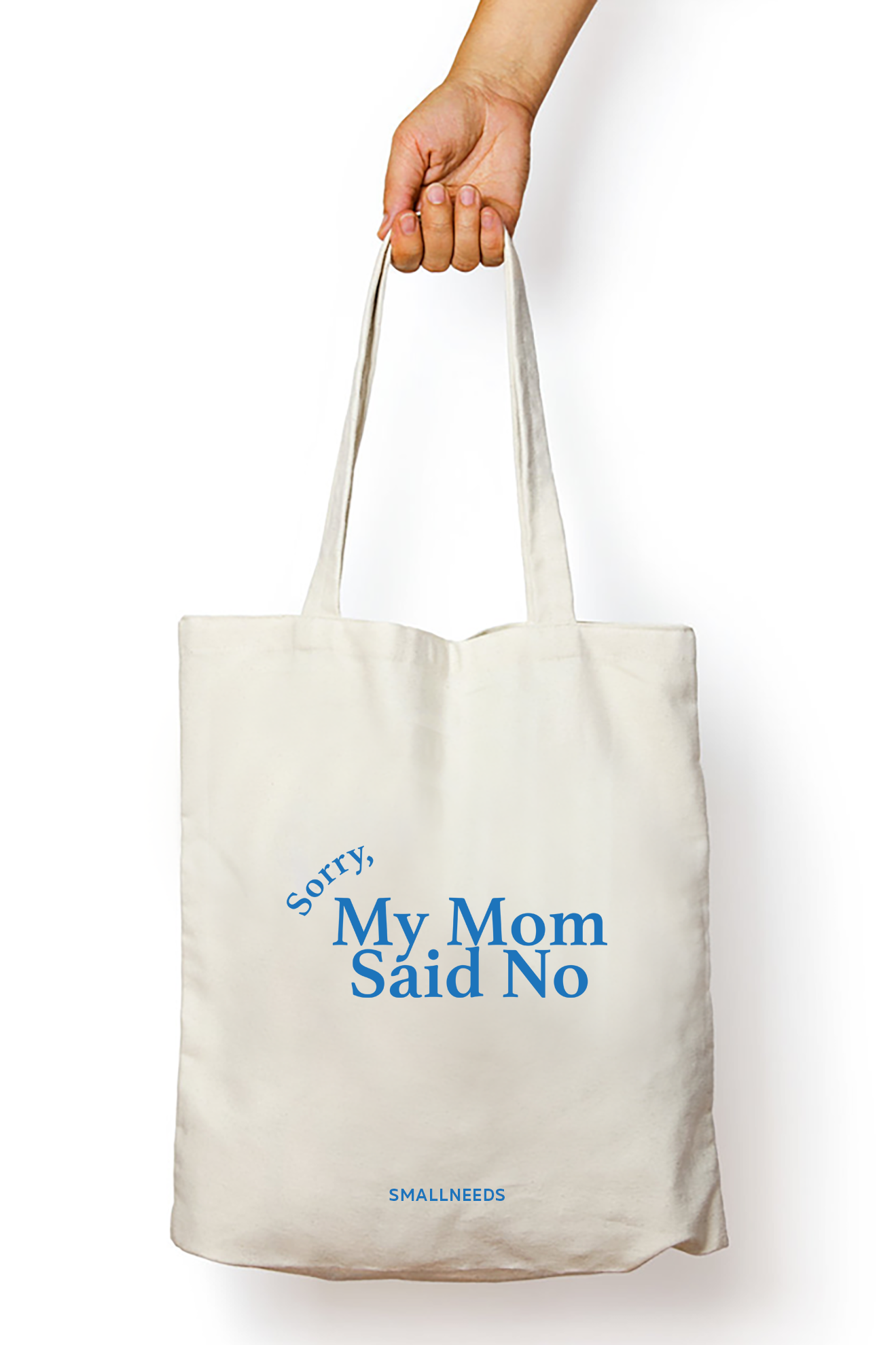 Sorry, My Mom Said No Tote Bag